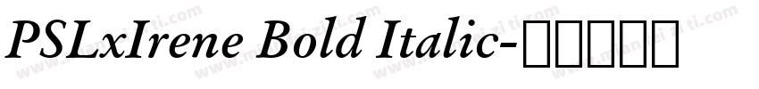 PSLxIrene Bold Italic字体转换